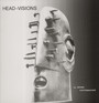 Head-Visions - Bernd Kistenmacher