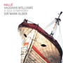 A Sea Symphony - Sir Mark Elder - Halle Orchestra - Vaughan Williams Ralph