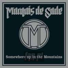 Somewhere Up In The Mount - Marquis De Sade