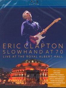 Slowhand At 70 - Live At The Royal Albert Hall - Eric Clapton