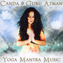 Yoga Mantra Music - Canda / Guru Atman
