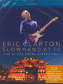 Slowhand At 70 - Live At The Royal Albert Hall - Eric Clapton