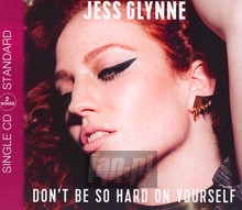 Don't Be So Hard On - Jess Glynne