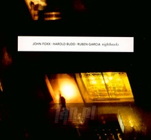 Nighthawks - John Foxx / Harold Budd / Ru - bigger Nighthawks - John Foxx / Harold Budd / Ru