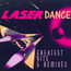 Greatest Hits & Remixes - Laserdance