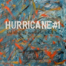 Find What You Love & Let It Kill You - Hurricane # 1