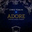 Adore: Christmas Songs Of Worship - Chris Tomlin