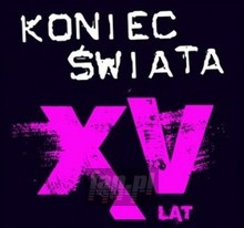 XV Lat - Koniec wiata