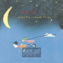 Electro-Shock Blues - EELS