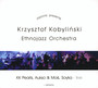 KK Pearls, Aukso & Mo, Soyka / Live - Krzysztof  Kobyliski  /  Etnojazz Orchestra