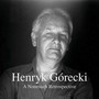 A Nonesuch Retrospective - Henryk Gorecki