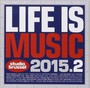 Life Is Music 2015/2 - V/A