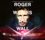 The Wall - Roger Waters