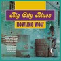 Big City Blues/LTD.180GLP - Howlin' Wolf