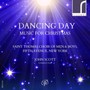 Dancing Day: Music For Christmas - Saint Thomas Choir Of Men & Boys