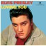 Loving You - Elvis Presley