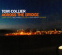Across The Bridge - Tom Collier