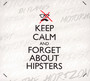 Keep Calm And... Forget About Hipsters - V/A