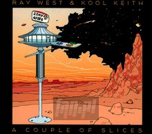 A Couple Of Slices - Ray West  & Kool Keith