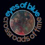 Crossroads Of Time - Eyes Of Blue