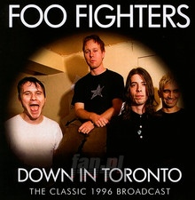 Down In Toronto - Foo Fighters