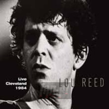 Live In Cleveland October 3, 1984 - Lou Reed
