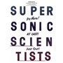 Supersonic Scientists: A Young Person's Guide To - Motorpsycho