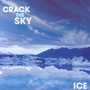 Ice - Crack The Sky