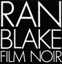 Film Noir - Ran Blake