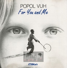 For You & Me - Popol Vuh