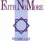 We Care A Lot - Faith No More