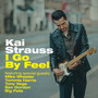 I Go By Feel - Kai Strauss
