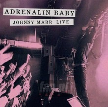 Adrenaline Baby-Live - Johnny Marr
