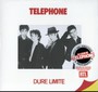 Dure Limite - Telephone