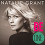 Be One - Natalie Grant