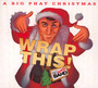 Big Phat Christmas Wrap T - Gordon's Big Pha Goodwin 