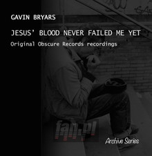 Jesus Blood Never Failed Me Yet - Gavin Bryars