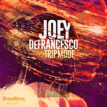 Trip Mode - Joey Defrancesco