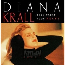 Only Trust Your Heart - Diana Krall