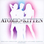 Whole Again: Best Of Atomic Kitten - Atomic Kitten