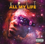 All My Life - Big K.R.I.T.