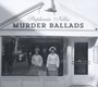 Murder Ballads - Stephanie Nilles