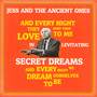 In Levitating Secret Dreams - Jess & The Ancient Ones