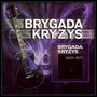 Brygada Kryzys - Brygada Kryzys