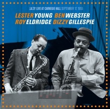 Live At Carnegie Hall, September 17 - Lester  Young  / Webster / Gi