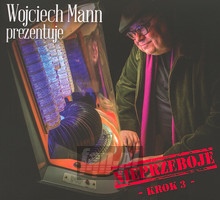 Wojciech Mann Prezentuje: Nieprzeboje - Krok 3 - Wojciech    Mann 