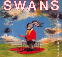 White Light From The Mouth Of Infinity - Swans