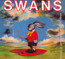 White Light From The Mouth Of Infinity - Swans