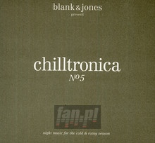 Chilltronica No.5 - Blank & Jones Presents   