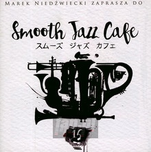 Smooth Jazz Cafe 15 - Marek  Niedźwiecki 